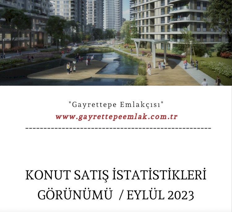 KONUT SATIŞ İSTATİSTİKLERİ GÖRÜNÜMÜ / EYLÜL 2023